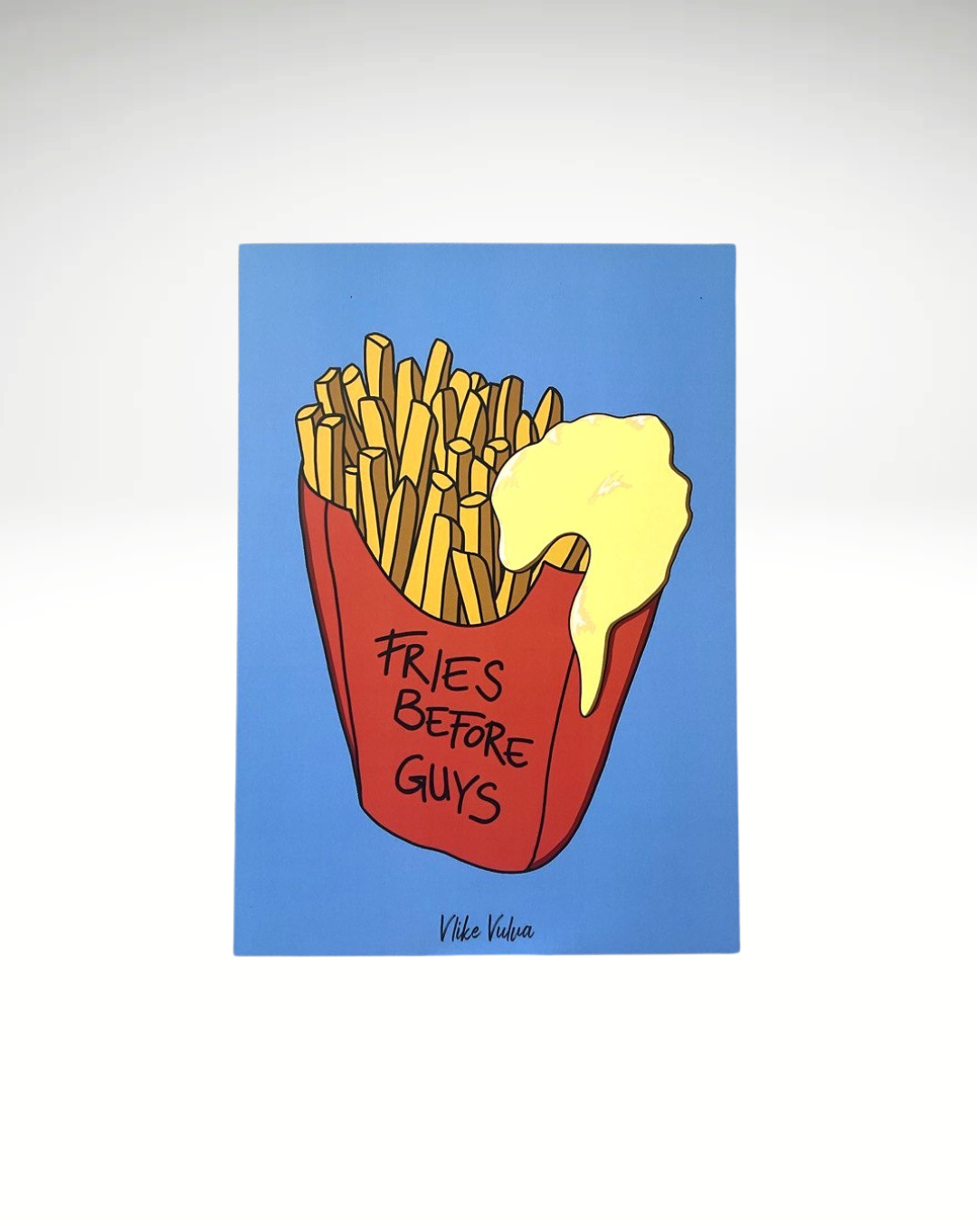 Fries before Guys | Print